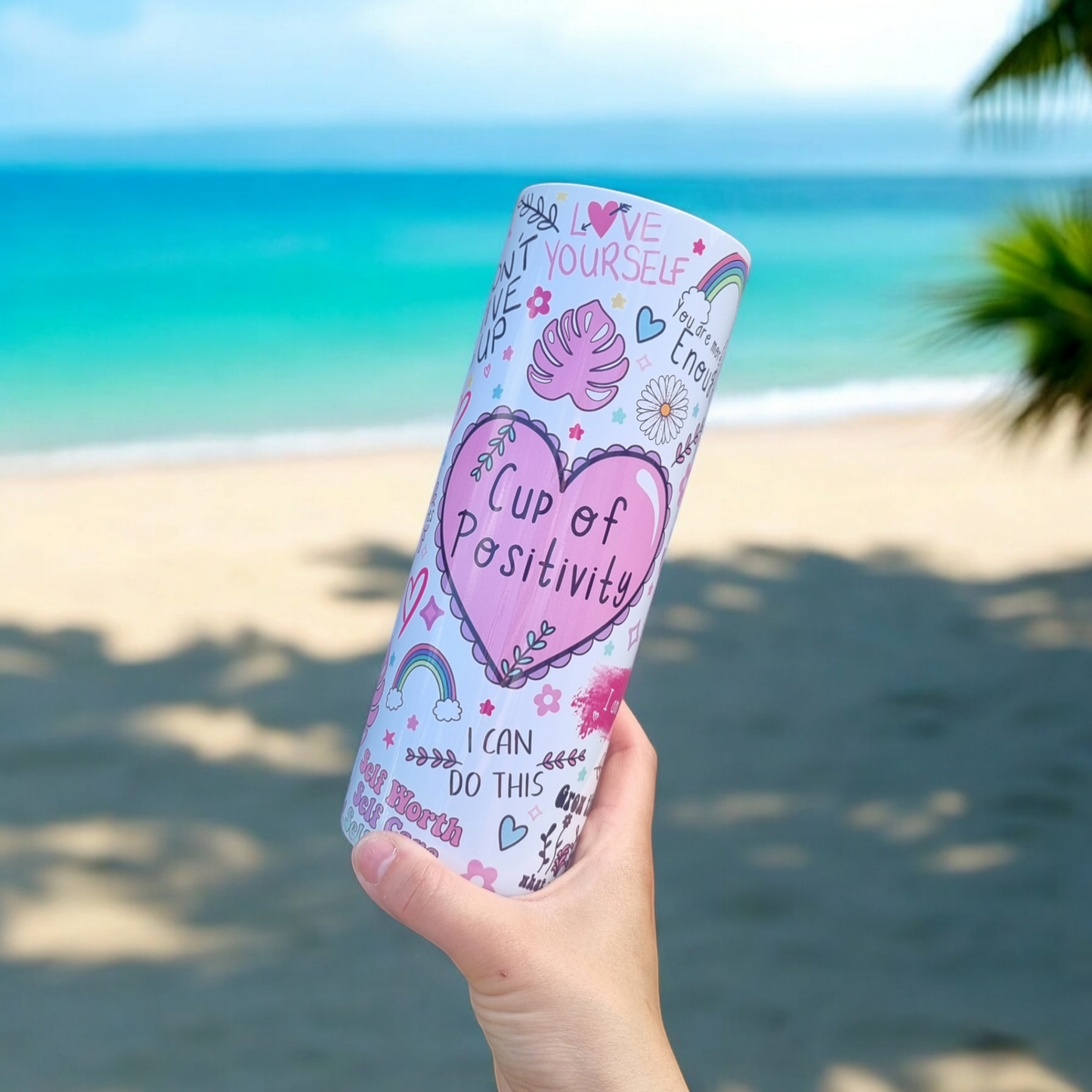 Cup of positivity tumbler